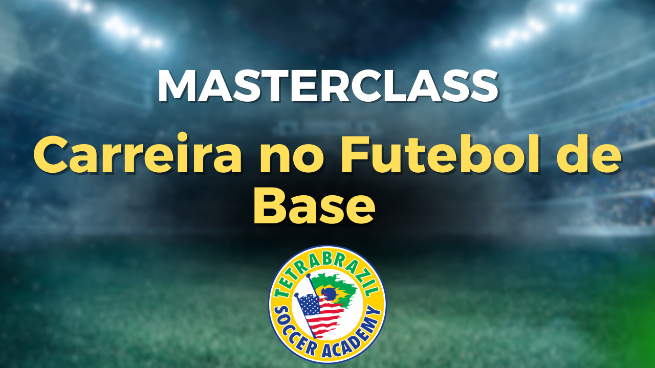 “Especial Masterclass” Carreira no Futebol de Base – Oportunidades e caminhos para treinadores