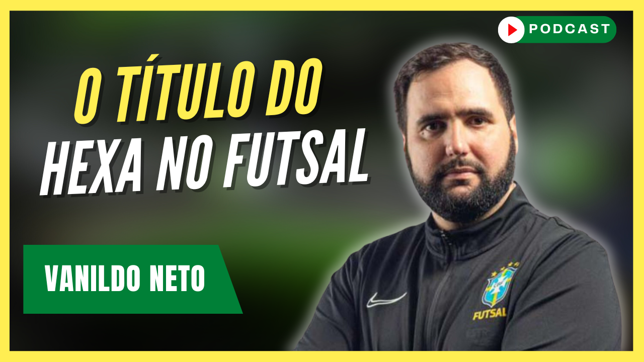 A conquista do Hexa no Futsal